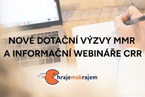 Nové dotační příležitosti MMR pro obce a regiony + informační webináře